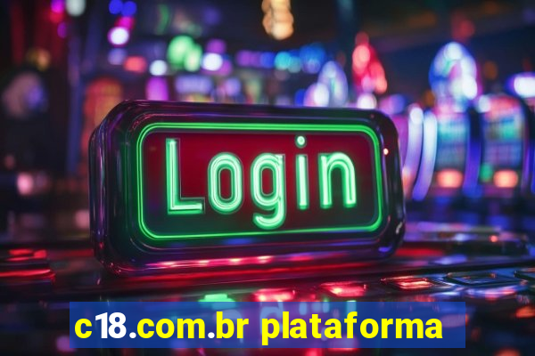 c18.com.br plataforma